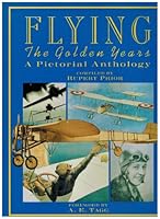 Flying the Golden Years a Pictorial Anthology 1872532284 Book Cover