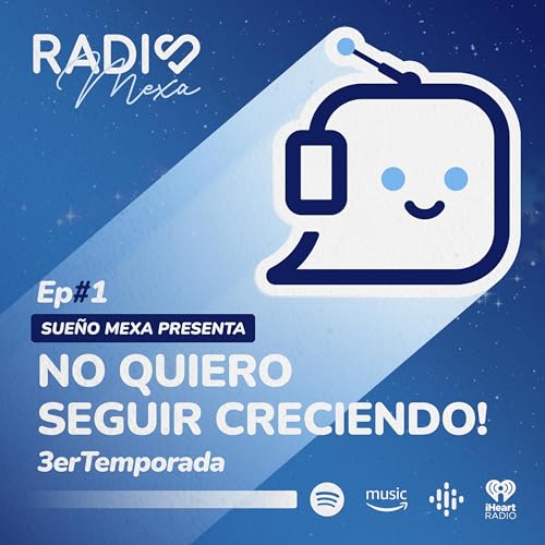 No quiero crecer! 😩 / Ep#1 / 3er Temporada / Radio Mexa