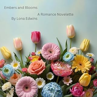 Embers and Blooms Audiolibro Por Lona Edwins arte de portada