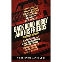 Back Road Bobby and His Friends