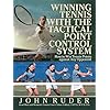 Winning Tennis with the Tactical Point Control System: How to Win Tennis Points against Any Opponent