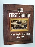 Our First Century the Los Angeles Athlet B0006E2HR4 Book Cover