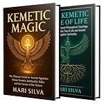 Cover of Kemetic Magic and The Tree of Life: Ancient Egyptian Ritual Practices, Heka, Neteru Teachings, and the Spiritual Framework That Reveals the Depth of Egypt’s Sacred Teachings