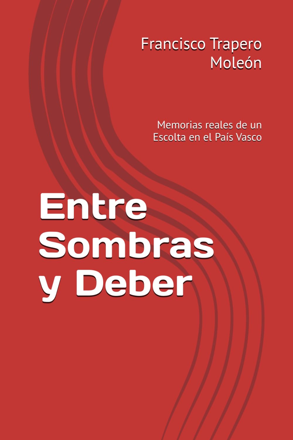 Entre Sombras y Deber: Memorias reales de un Escolta en el País Vasco