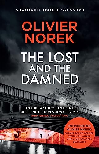 The Lost and the Damned: A gritty, gripping crime novel set in France's most dangerous suburb (The Banlieues Trilogy) (English Edition)
