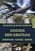 Choisir son couteau: Aventure, chasse, survie