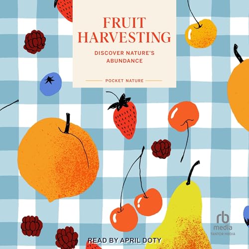 Fruit Harvesting Audiobook By Sara Bir cover art