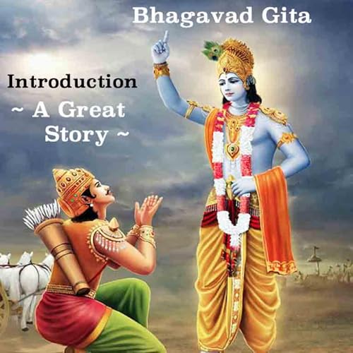 Bhagavad Gita | Guidance Of Lord Krishna To King Arjuna | Introduction | A Simple, Brief Description copertina
