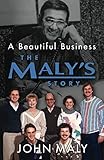 A Beautiful Business: The Maly's Story
