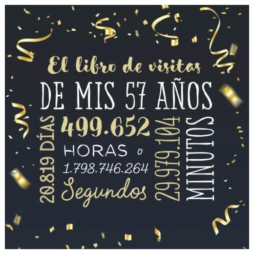 El libro de visitas de mis 57 años: Decoración para celebrar una fiesta de 57 cumpleaños – Regalo para hombre y mujer - 57 años - Libro de firmas para felicitaciones y fotos de los invitados