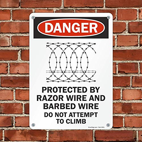 "Danger - Protected By Razor Wire & Barbed Wire, Do Not Climb" Sign By Smartsign | 10" X 14" Aluminum #TOP3