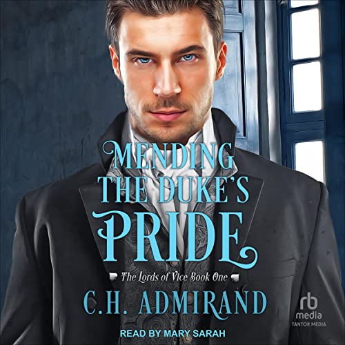 Mending the Duke's Pride by C.H. Admirand episode artwork