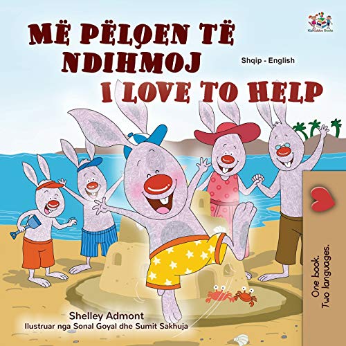I Love to Help (Albanian English Bilingual Book for Kids) (Albanian English Bilingual Collection) (Albanian Edition)
