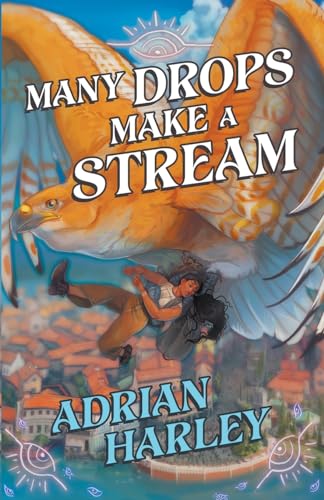 Many Drops Make a Stream view 2