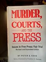 Murder, Courts, and the Press: Issues in Free Press/Fair Trial 0809317818 Book Cover