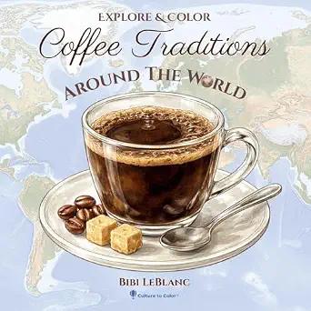 Coffee Traditions Around the World