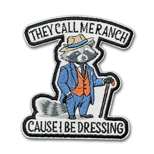 They Call Me Ranch Cause I Be Dressing Patch, Funny Raccoon Patch, Sarcastic Iron-On Patches, Die-Cut Patches for Jackets, Bags, Hats – Gift for Raccoon Lovers, Humor Fans, and Sarcastic Souls 3"