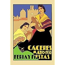 Poster for a major fair and festival in the Spanish city of Caceres C?ceres is the capital of C?ceres province in the autonomous community of Extremadura Spain Poster Print by Juan Caldera 24 x 36