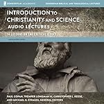 Cover of Introduction to Christianity and Science: Audio Lectures