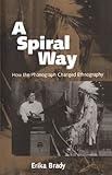 phonographische schrift  A Spiral Way: How the Phonograph Changed Ethnography (English Edition)