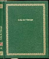 Crise de l'énergie (Bibliothèque Laffont des grands thèmes) 2827000113 Book Cover
