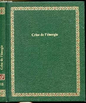 Paperback Crise de l'énergie (Bibliothèque Laffont des grands thèmes) [French] Book