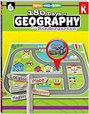 180 Days of Geography for Kindergarten - Fun Daily Practice to Build Kindergarten Geography Skills - Geography Workbook for Kids Ages 4 to 6 (180 Days of Practice)