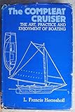 The Compleat Cruiser: The Art, Practice & Enjoyment of Boating