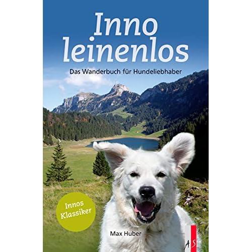 Inno leinenlos: Das Wanderbuch für Hundeliebhaber