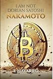 I AM NOT DORIAN SATOSHI NAKAMOTO