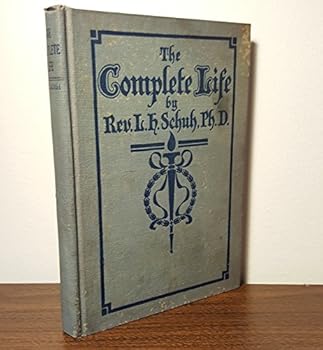 Hardcover The Complete Life, or, Getting Out of Life All There Is to Get Book
