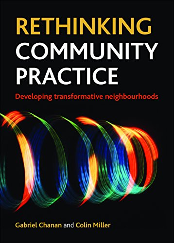 Rethinking Community Practice: Developing Transformative Neighbourhoods (English Edition)