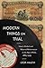 Modern Things on Trial: Islam's Global and Material Reformation in the Age of Rida, 1865-1935