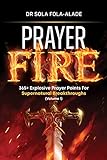  365+ Explosive Prayer Points for Supernatural Breakthroughs (English Edition)