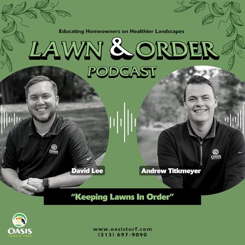 The Lawn & Order Podcast Podcast Por Oasis Turf arte de portada