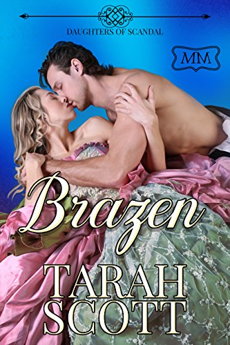 Brazen (By: Tarah Scott)