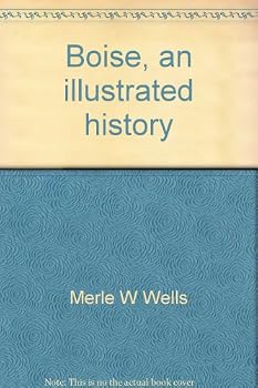 Hardcover Boise, an illustrated history Book