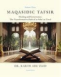 Maqasidic Tafsir - Healing and Governance: The Transformative Path of as-Saba’ at-Tiwal (The Maqasidic Tafsir Book 2)