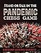 Stand or Fall in the Pandemic Chess Game