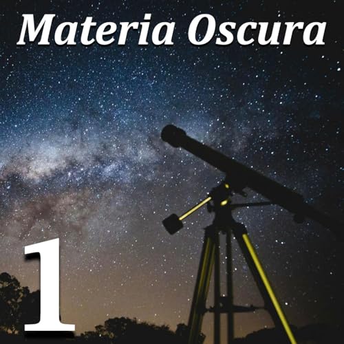Una scoperta sconvolgente - Materia Oscura #01