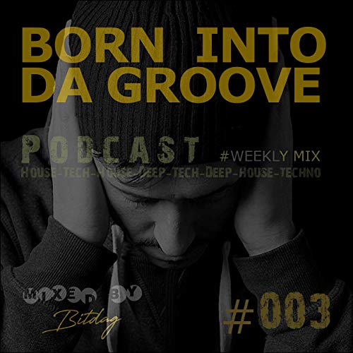 Born Into da Groove #003