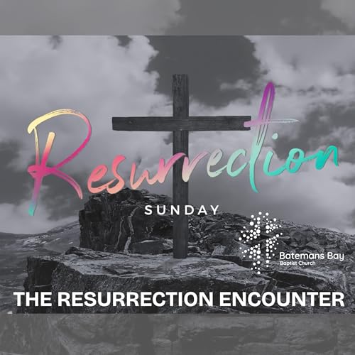 The Resurrection Encounter