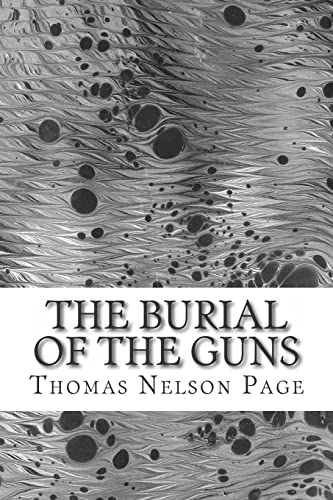 The Burial of the Guns: (Thomas Nelson Page Cla... 1503068110 Book Cover