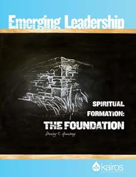 Paperback Spiritual Formation: The Foundation: Emerging Leadership Training Module 1 Book