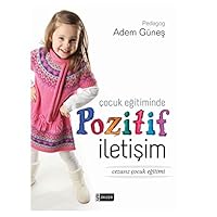 Çocuk Eğitiminde Pozitif İletişim 6051313672 Book Cover