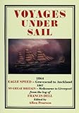 speed sail saint brevin  Voyages Under Sail: 1864, Eagle Speed, Gravesend to Auckland and 1867, S.S.Great Britain, Melbourne to Liverpool