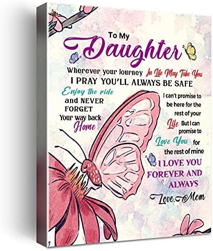 Wailozco Gifts for Daughter -Hangable Canvas Poem Prints Framed Poster Wall Art for Daughter from Mom-Meaningful Daughter Gifts,Daughter Home Bedroom Living Room Wall Decor- Butterfly