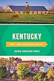 Kentucky Off the Beaten Path®: Discover Your Fun (Off the Beaten Path Series)