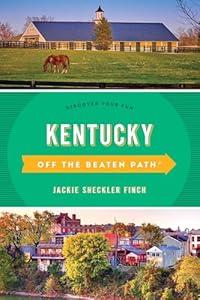 Kentucky Off the Beaten Path®: Discover Your Fun (Off the Beaten Path Series)