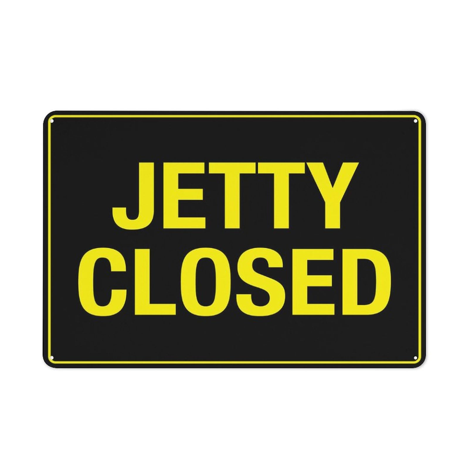 Jetty Closed Sign Outdoor Signs Aluminum 12X8 Inch Uv Ink Printed For House And Business